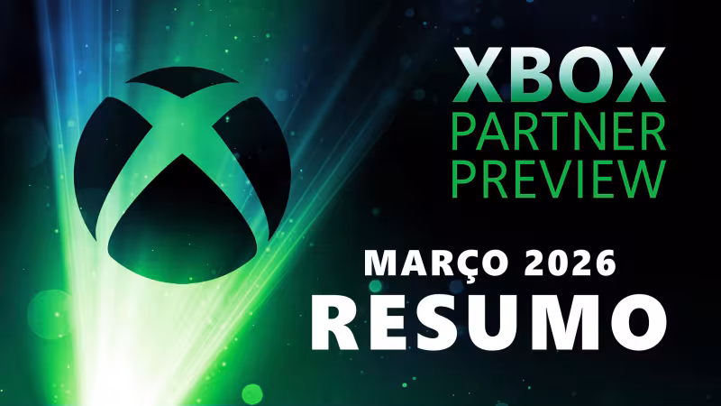 Xbox Partner Preview: março de 2026 – todos os anúncios do evento
