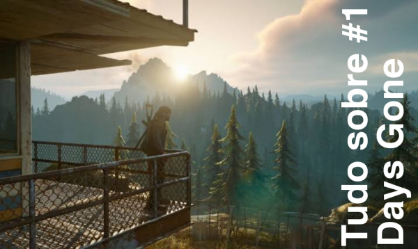Tudo sobre #1: Days Gone