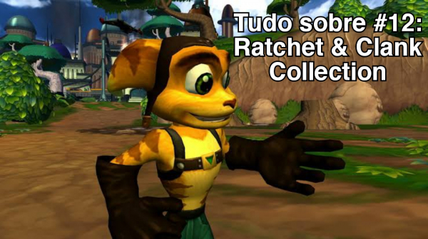 Tudo sobre #12: Ratchet & Clank Collection